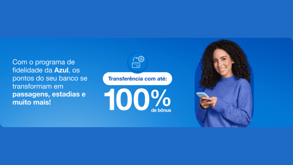 Promoção Azul Fidelidade transferência de pontos 100% de bônus