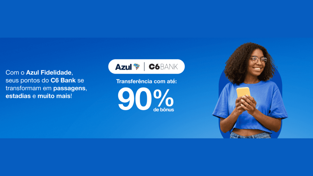 Promoção de transferência Azul Fidelidade e C6 Bank